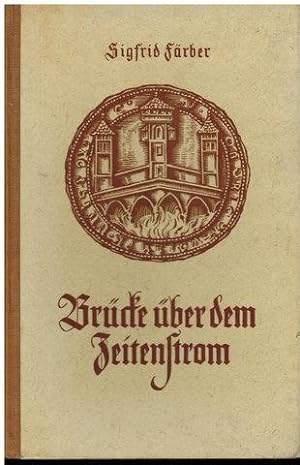 Seller image for Brcke ber den Zeitenstrom. Geschichten aus einer 2000jhrigen Stadt (Regensburg). for sale by Antiquariat Appel - Wessling