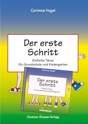 Bild des Verkufers fr Der erste Schritt : Einfache Tnze fr Grundschule und Kindergarten, Mit CD zum Verkauf von AHA-BUCH GmbH