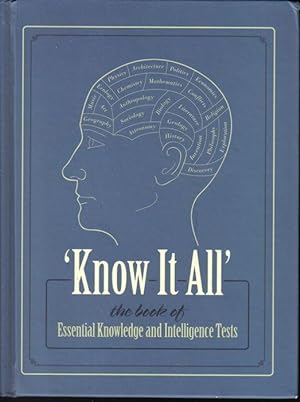 Seller image for Know it All, the Book of Essential Knowledge and Intelligence Tests for sale by Ron Barrons