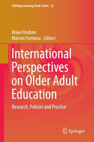 Seller image for International Perspectives on Older Adult Education : Research, Policies and Practice for sale by AHA-BUCH GmbH