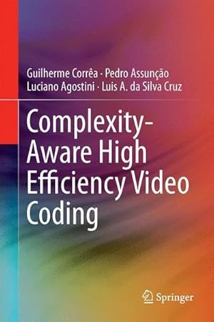 Image du vendeur pour Complexity-Aware High Efficiency Video Coding mis en vente par AHA-BUCH GmbH