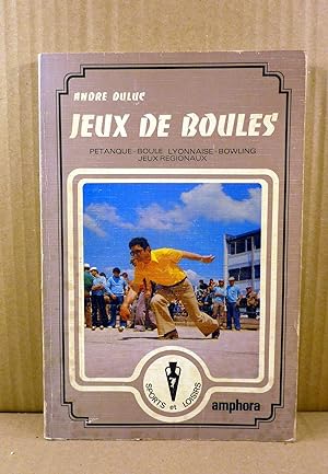 Jeux de Boules. Pétanque - Boule Lyonnaise - Bowling - Jeux Régionaux.