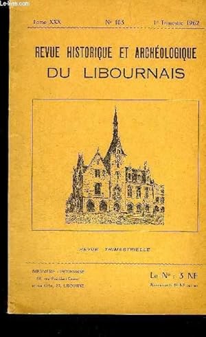 Bild des Verkufers fr REVUE HISTORIQUE ET ARCHEOLOGIQUE DU LIBOURNAIS N 103 TOME XXX - liste des membres de la socit historique et archologique de Libourne - la vierge et l'enfant dans la peinture et la sculpture - archives nationales (documents retrascrits par M.Videau) . zum Verkauf von Le-Livre