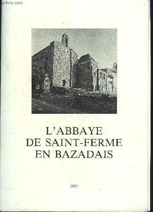 Seller image for L'ABBAYE DE SAINT FERME EN BAZADAIS. for sale by Le-Livre