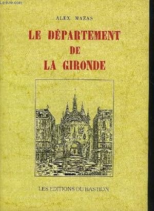 Bild des Verkufers fr LE DEPARTEMENT DE LA GIRONDE. zum Verkauf von Le-Livre