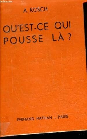 Seller image for QU'EST CE QUI POUSSE LA ? - GUIDE DU NATURALISTE II. for sale by Le-Livre