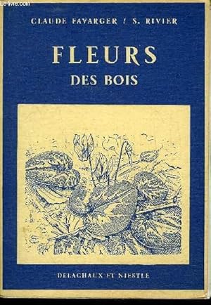 Bild des Verkufers fr FLEURS DES BOIS. zum Verkauf von Le-Livre