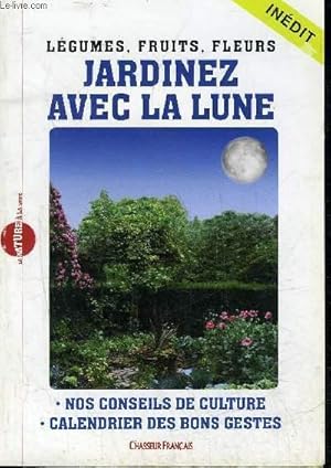 Bild des Verkufers fr JARDINEZ AVEC LA LUNE - NOS CONSEILS DE CULTURE - CALENDRIER DES BONS GESTES. zum Verkauf von Le-Livre