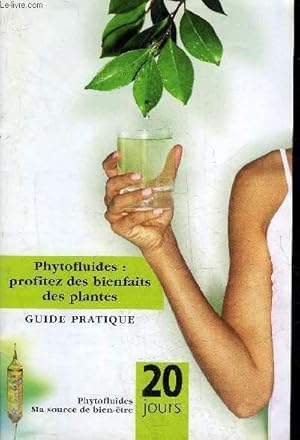 Image du vendeur pour PHYTOFLUIDES PROFITEZ DES BIENFAITS DES PLANTES - GUIDE PRATIQUE. mis en vente par Le-Livre