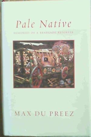 Seller image for Pale Native: Memories of a Renegade Reporter for sale by Chapter 1