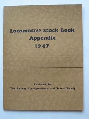 Bild des Verkufers fr LOCOMOTIVE STOCK BOOK APPENDIX 1947 zum Verkauf von Stella & Rose's Books, PBFA