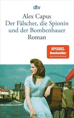 Bild des Verkufers fr Der Flscher, die Spionin und der Bombenbauer: Roman (dtv Literatur) zum Verkauf von AHA-BUCH