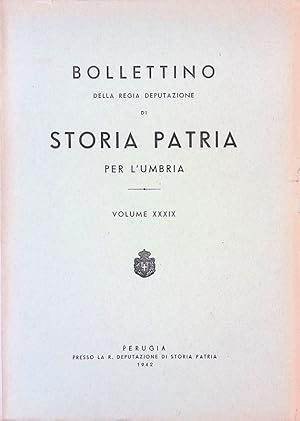 Bollettino della Regia Deputazione di Storia Patria per l'Umbria. Volume XXXIX