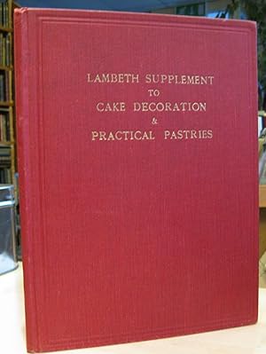 Image du vendeur pour Lambeth Supplement to Cake Decoration & Practical Pastries mis en vente par Scrivener's Books and Bookbinding
