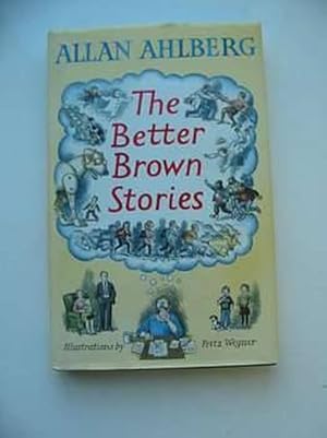 Bild des Verkufers fr THE BETTER BROWN STORIES zum Verkauf von Stella & Rose's Books, PBFA