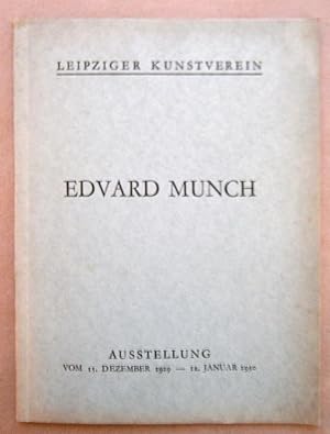 Edvard Munch. Ausstellung vom 15. Dezember 1929 - 12. Januar 1930. Leipziger Kunstverein. Druck v...