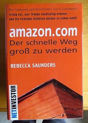 Amazon.com : der schnelle Weg groß zu werden ; [der Schlüssel zum Verständnis von E-Commerce]. [A...