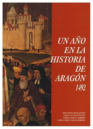 Bild des Verkufers fr UN AO EN LA HISTORIA DE ARAGON: 1492 zum Verkauf von Prtico [Portico]