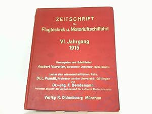 Image du vendeur pour Zeitschrift fr Flugtechnik und Motorluftschiffahrt. Hier VI. Jahrgang 1915 komplett ! mis en vente par Antiquariat Ehbrecht - Preis inkl. MwSt.