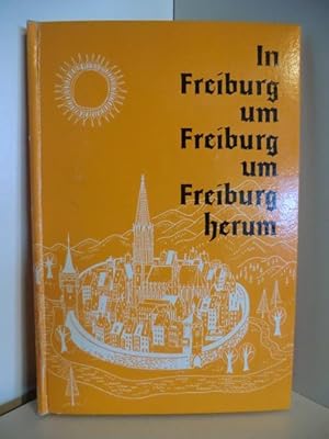 Imagen del vendedor de In Freiburg, um Freiburg, um Freiburg herum. Mit Ill. von Ernst Reimann. a la venta por Antiquariat Weber