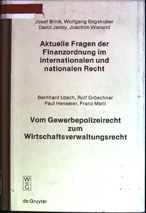 Aktuelle Fragen der Finanzordnung im internationalen und nationalen Recht // Vom Gewerbepolizeire...