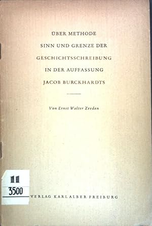 Image du vendeur pour ber Methode, Sinn und Grenze der Geschichtsschreibung in der Auffassung Jacob Burckhardts. mis en vente par books4less (Versandantiquariat Petra Gros GmbH & Co. KG)