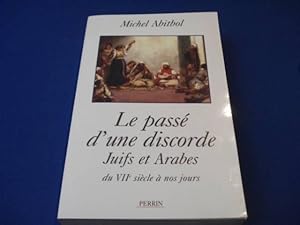 Image du vendeur pour Le passe d'une discorde ; Juifs et arabes du VIIe siecle a nos jours mis en vente par Emmanuelle Morin