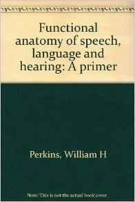 Bild des Verkufers fr Functional anatomy of speech, language and hearing: A primer zum Verkauf von Monroe Street Books