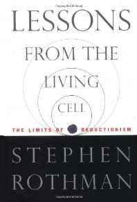 Image du vendeur pour Lessons from the Living Cell: The Limits of Reductionism mis en vente par Monroe Street Books