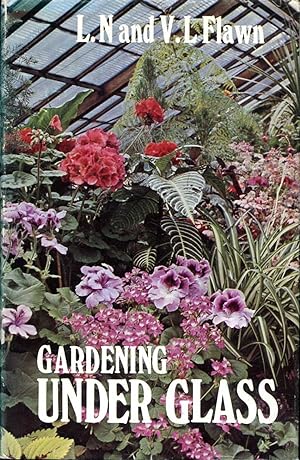 Seller image for Gardening Under Glass for sale by Pendleburys - the bookshop in the hills