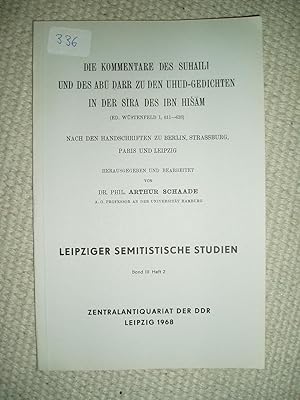 Immagine del venditore per Die Kommentare des Suhaili und des Abu Darr zu den Uhud-gedichten in der Sira des Ibn Hi am. (Ed. Wstenfeld I, 611-638) .,.,. venduto da Expatriate Bookshop of Denmark