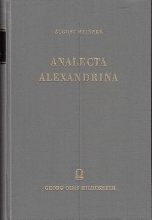 Analecta Alexandrina. Sive commentationes de Euphorione Chalcidensi, Rhiano Cretensi, Alexandro A...