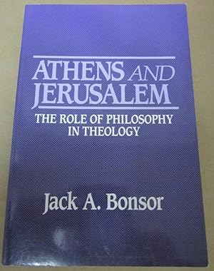 Seller image for Athens and Jerusalem: The Role of Philosophy in Theology for sale by Atlantic Bookshop