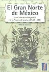 Seller image for EL GRAN NORTE DE MXICO: UNA FRONTERA IMPERIAL EN LA NUEVA ESPAA 1540-1820 for sale by AG Library