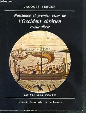 Bild des Verkufers fr NAISSANCE ET PREMIER ESSOR DE L'OCCIDENT CHRETIEN - Ve - XIIIE SIECLE. zum Verkauf von Le-Livre