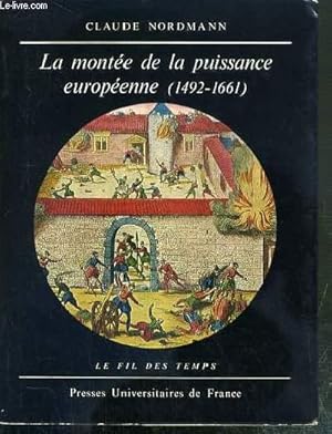 Imagen del vendedor de LA MONTEE DE LA PUISSANCE EUROPEENNE (1492 - 1661) / COLLECTION "LE FIL DES TEMPS" N5. a la venta por Le-Livre