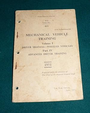 Mechanical Vehicle Training Volume I Driver Training - Wheeled Vehicles Part IV Advanced Driver T...