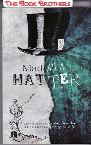 Bild des Verkufers fr Mad as a Hatter (SIGNED) zum Verkauf von THE BOOK BROTHERS