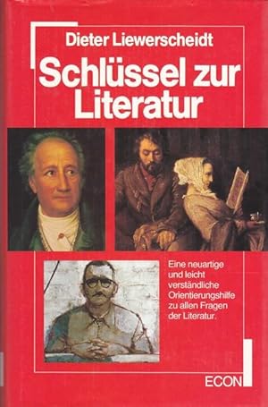 Bild des Verkufers fr Schlssel zur Literatur. Eine neuartige verstndliche Orientierungshilfe zu allen Fragen der Literatur. zum Verkauf von Ant. Abrechnungs- und Forstservice ISHGW