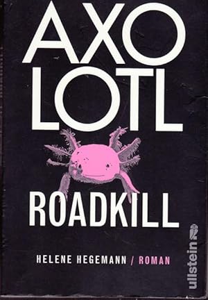 Seller image for Axolotl Roadkill. for sale by Ant. Abrechnungs- und Forstservice ISHGW