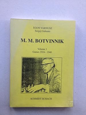 Bild des Verkufers fr M M Botvinnik Volume 1 Games 1924 - 1940 zum Verkauf von Book Souk