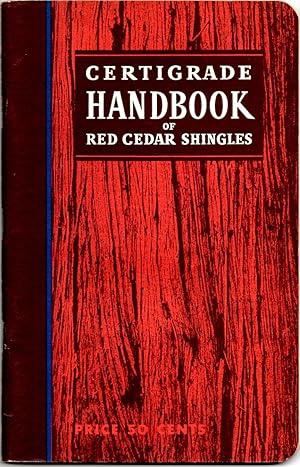 Certigrade Handbook of Red Cedar Shingles