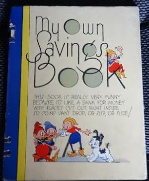 Imagen del vendedor de My Own Savings Book: This Book Is Really Very Funny Because It's Like a Bank For Money With Places Cut Out Right UInside So Coins Can't Drop, or Slip, or Slide! a la venta por The Bookstall