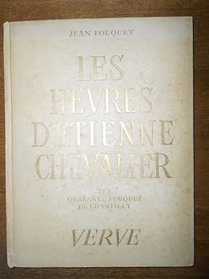 Les heures d'Etienne Chevalier (Musée Condé à Chantilly). Textes par Henri Malo.