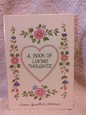 Seller image for A Book of Loving Thoughts for sale by Prairie Creek Books LLC.