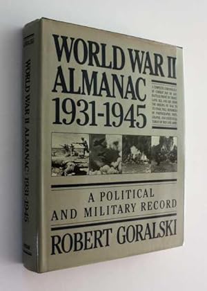 Image du vendeur pour World War II Almanac 1931-1945: A Political and Military Record mis en vente par Cover to Cover Books & More