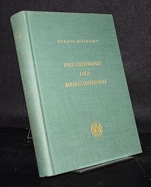 Das Geheimnis der Menschenform. Lehrbuch der Menschenkenntnis auf Grund der Anlagenfeststellung. ...