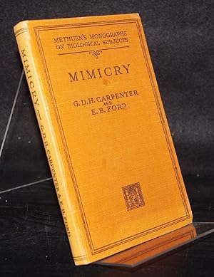 Seller image for Mimicry by G.D. Hale Carpenter. With a section on its genetic aspect by E.B. Ford. (Methuen's Monographs on Biological Subjects). for sale by Antiquariat Kretzer