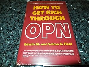 Imagen del vendedor de How to Get Rich Through OPN (Other People's Needs) a la venta por Veronica's Books