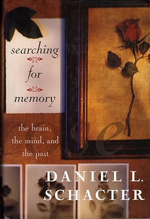 Imagen del vendedor de Searching for Memory: The Brain, the Mind, and the Past a la venta por Diatrope Books